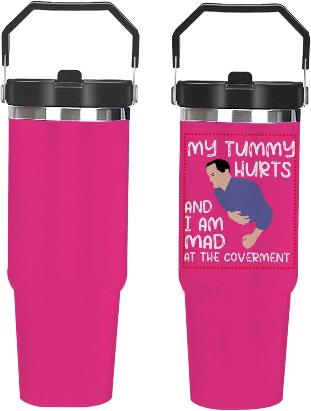 30 oz Tumbler with Lid and Straw My Tummy Hurts and I'm Mad At The Government Tumbler Personalized Tumbler Insulated Tumblers Stainless Steel Tumbler