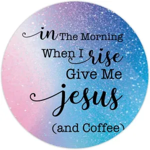 30 Pcs Stickers in The Morning When I Rise Give Me Jesus and Coffee Decals Gift Tags Vinyl Stickers Quote Decals Stickers for Water Bottles Laptop Envelope Seals Goodie Bags 4 Inches, Xxcd536