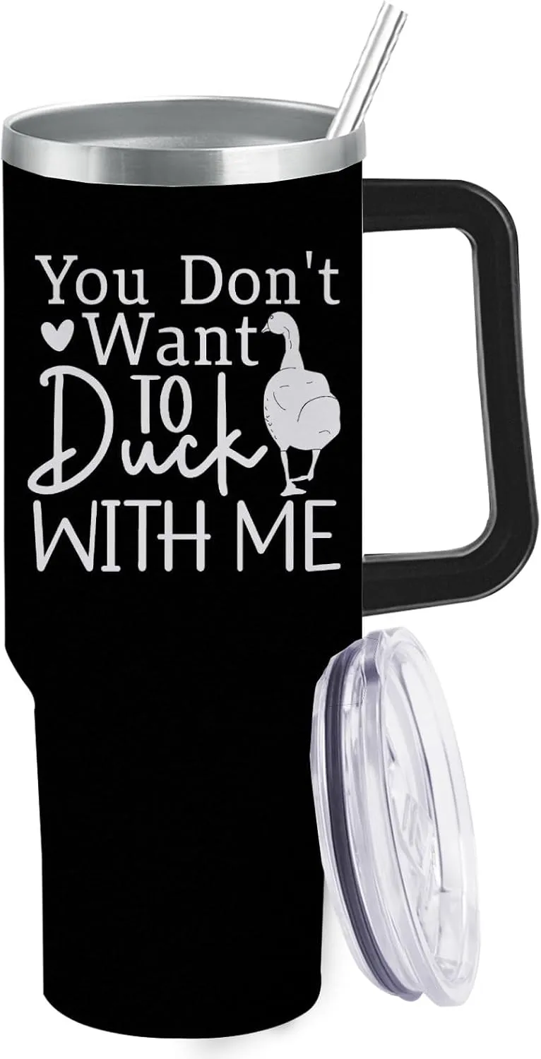 Do Not Duck With Me Tumbler 40 oz Tumbler with Lid and Straw Insulated Tumbler Stainless Steel Tumbler