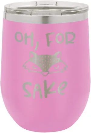 OH FOR FOX SAKE Light Purple 12 oz Stemless Wine Glass With Lid | Custom Engraved With Funny Quotes and Sayings | Stainless Steel Wine Tumbler | OnlyGifts.com
