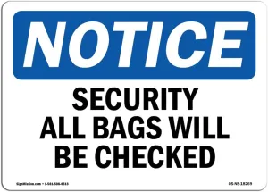 OSHA Notice Sign - Security All Bags Will Be Checked | Vinyl Label Decal | Protect Your Business, Construction Site, Warehouse | Made in The USA