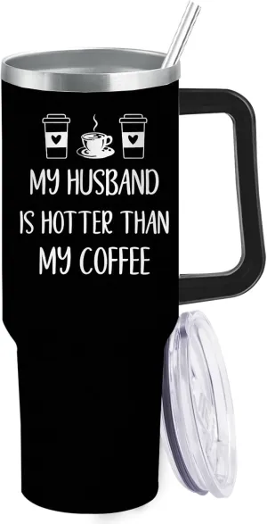 Personalized Tumbler My husband is hotter than my coffee Tumbler 40oz Tumbler Insulated for Hot and Cold Stainless Tumbler with Lids and Straws Christmas Gift for Son
