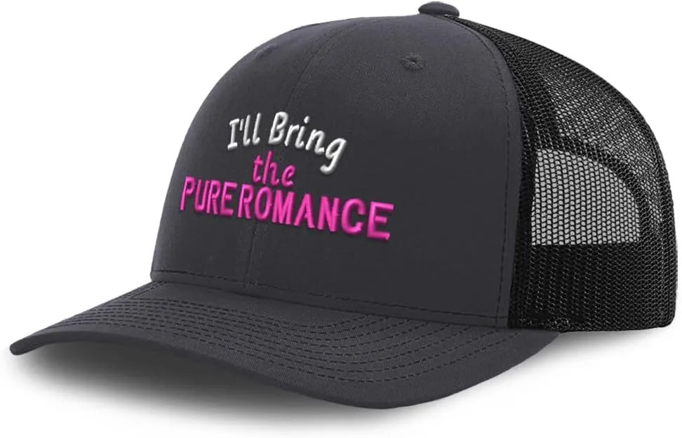 Trucker Baseball Cap I'll Bring The Pure Romance Cotton Dad Hats for Men & Women